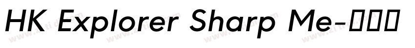 HK Explorer Sharp Me字体转换
